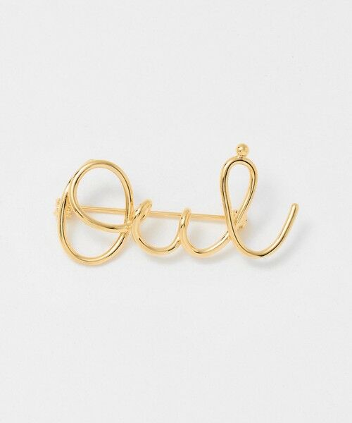 BEAUTY&YOUTH UNITED ARROWS / ビューティー&ユース ユナイテッドアローズ ブローチ・コサージュ | ＜LAPUIS＞Oui ブローチ（GOLD）