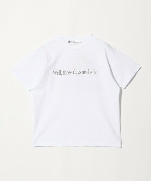 BEAUTY&YOUTH UNITED ARROWS / ビューティー&ユース ユナイテッドアローズ カットソー | ＜Ophrys＞Those days are back Tシャツ（WHITE）