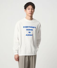 green label relaxing / グリーンレーベル リラクシング カットソー | ＜OAFISH＞BE ALRIGHT 長袖 Tシャツ
