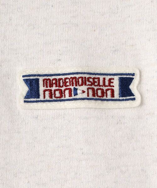 Mademoiselle NON NON / マドモアゼルノンノン Tシャツ | 度詰天竺 ワッペンTシャツ | 詳細5