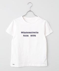 Mademoiselle NON NON / マドモアゼルノンノン Tシャツ | タリイ天竺 1色ロゴプリント半袖Tシャツ