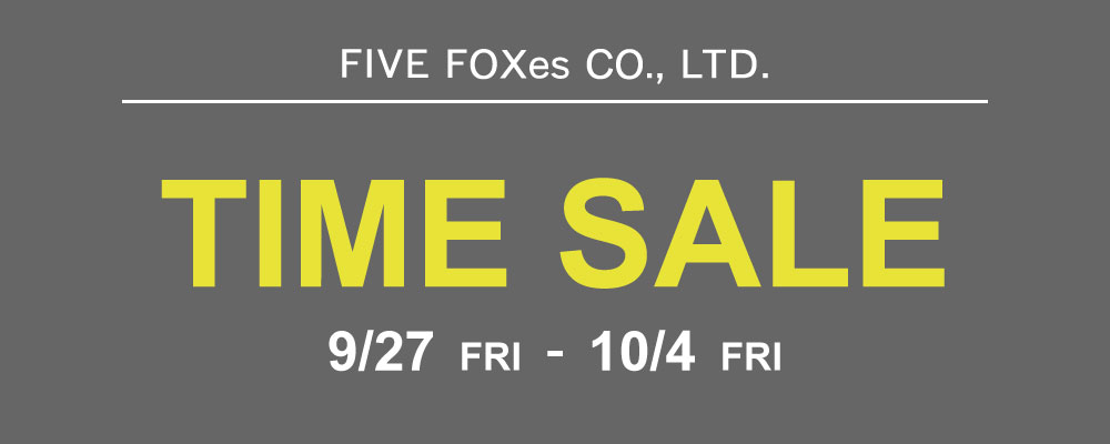 【FIVE FOXes SALE】期間限定タイムセール開催中！お得なこの機会に秋アイテムをチェック！〜10/4(金)23時59分まで！