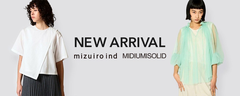 【mizuiro ind】【MIDIUMISOLID】NEW ARRIVAL