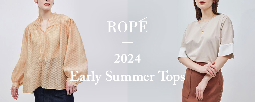 【ROPÉ】2024 Early Summer Tops