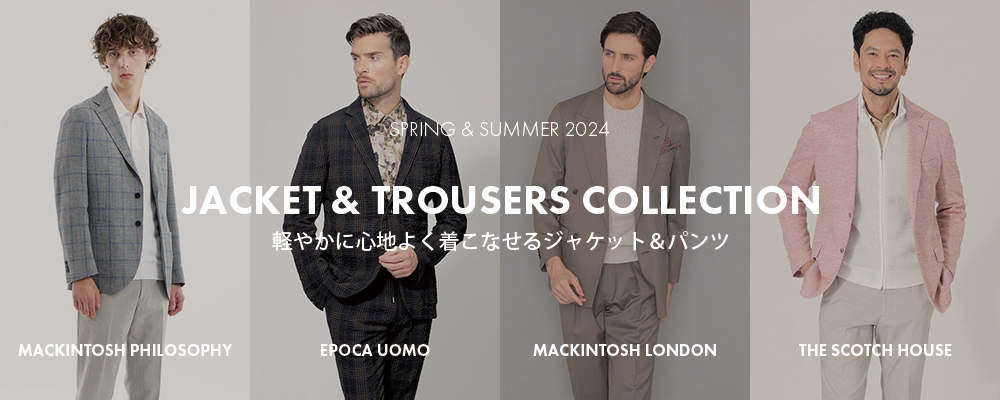JACKET＆TROUSERS COLLECTION