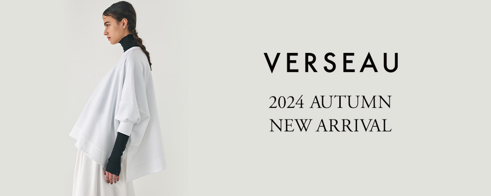 【VERSEAU】2024 AUTUMN NEW ARRIVAL