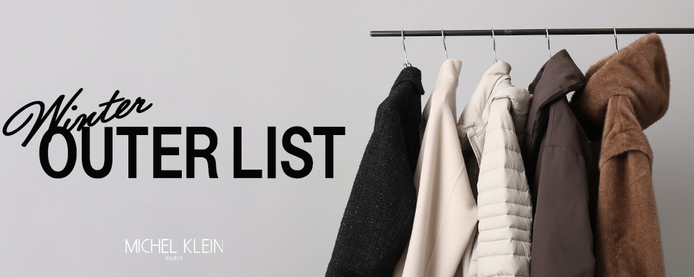 【MICHEL KLEIN】2025 WINTER OUTER LIST