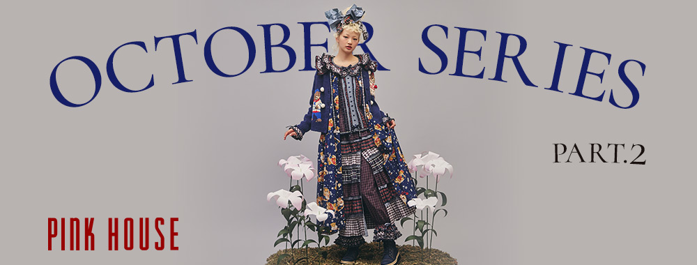 PINK HOUSE《AUGUST SERIES》