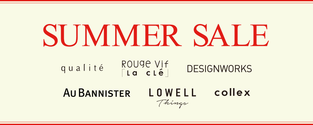 Rouge vif la cle、DESIGNWORKS、Au BANNISTER... 人気ショップのSUMMER SALE スタート！