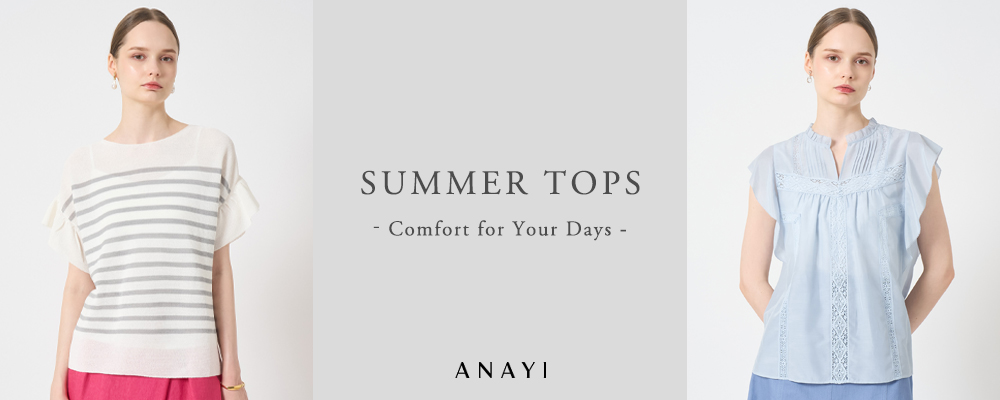 【SUMMER TOPS】 快適な夏の装いが叶う、サマートップス。
