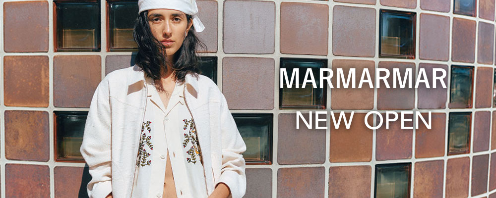 NEW OPEN【MARMARMAR】。MARcourtから生まれたハウスブランド。「スタンダードをスタイリッシュに」 新たなスタンダードを提案します。
