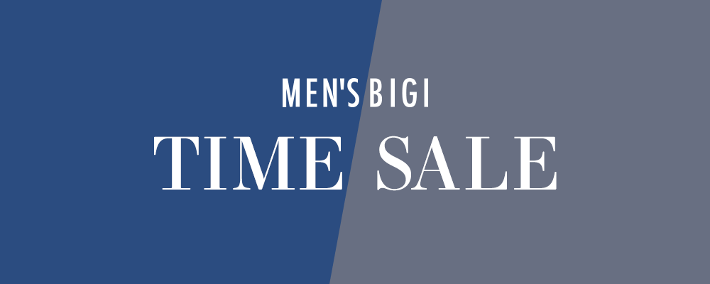 【MEN'S BIGI】 タイムセール開催中！