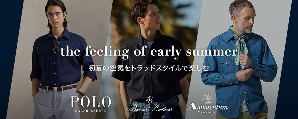 the feeling of early summer 初夏の空気を感じるトラッドスタイル