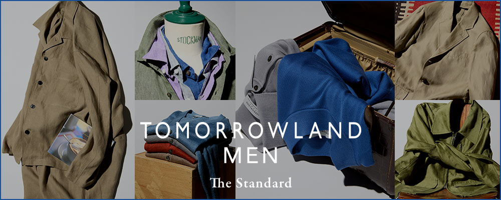 TOMORROWLAND MEN〜The Standard〜メンズ定番商品からSSシーズンおすすめのアイテムをピックアップ！