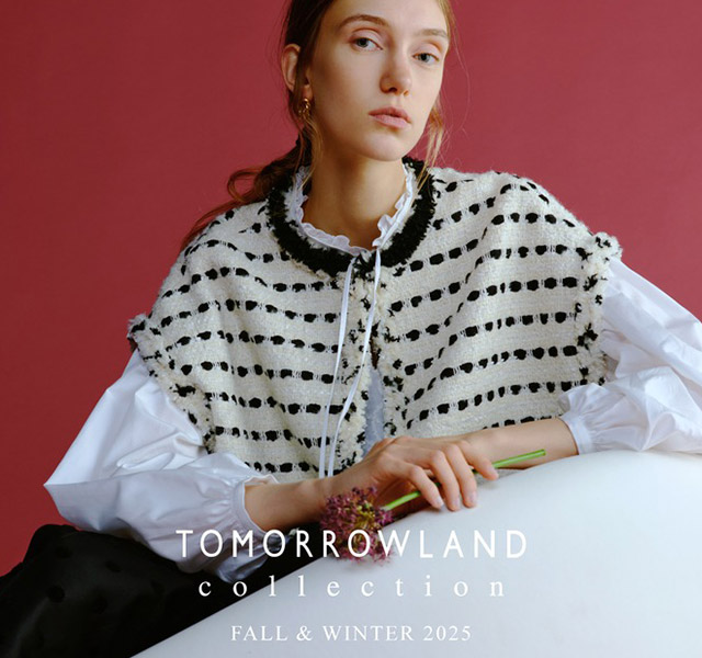 TOMORROWLAND collection FALL&WINTER 2025 | 大人のための高