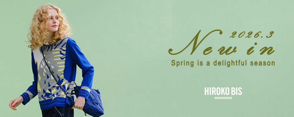 【HIROKO BIS】New Arrival　March.2026