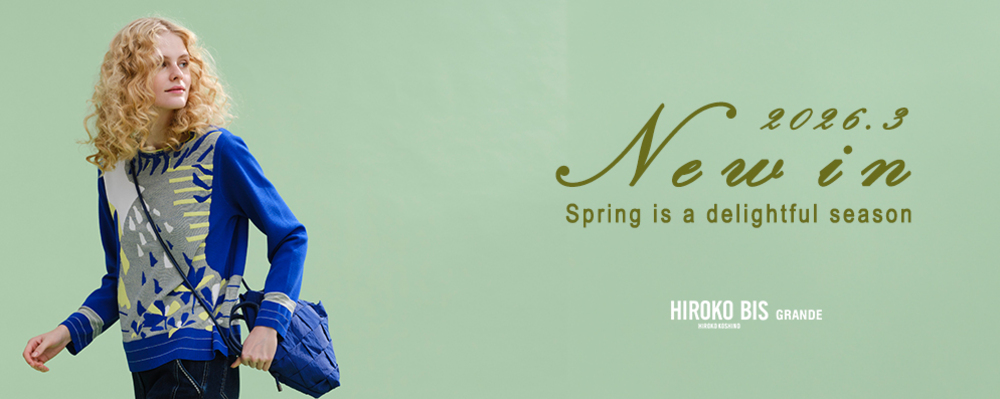 【HIROKO BIS GRANDE】New Arrival　March.2026