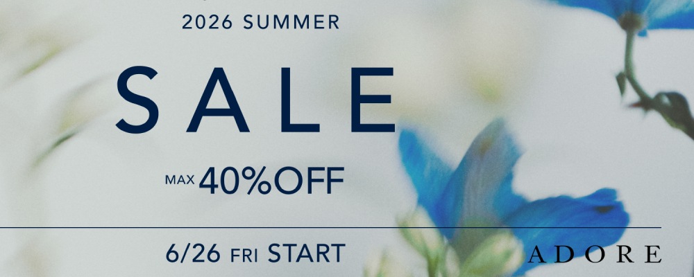 ADORE 2026　SUMMER SALE