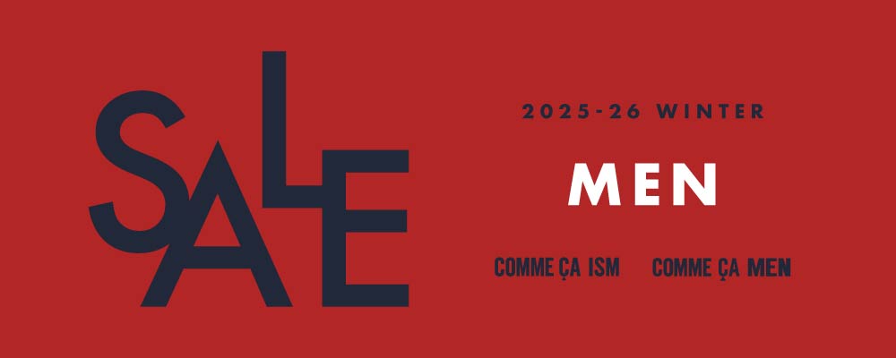 COMME CA ISM ｜25-26 WINTER SALE START！