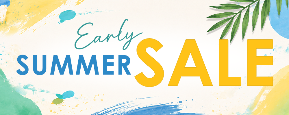 EARLY SUMMER SALE