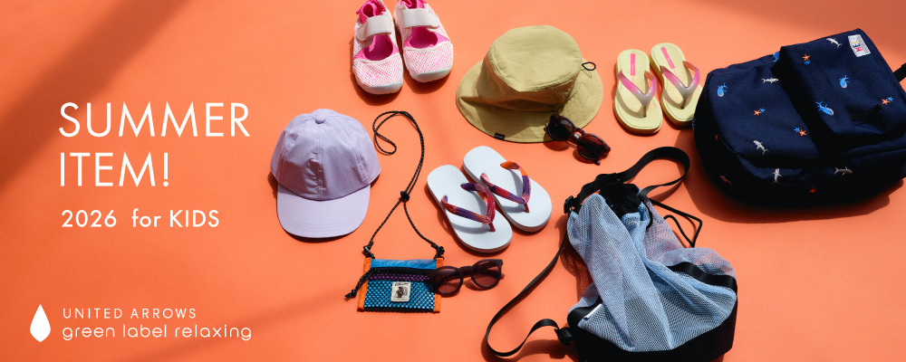 SUMMER ITEM！　2026 for KIDS