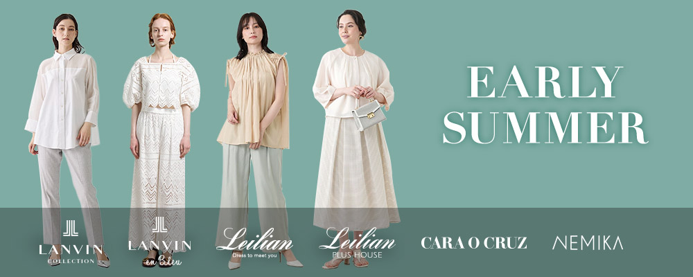 Leilian、Leilian PLUSHOUSE、LANVIN en Bleu …and more　EARLY SUMMER