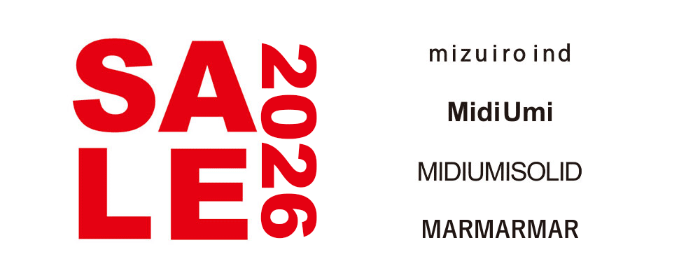 【mizuiro ind】【MidiUmi】【MIDIUMISOLID】【MARMARMAR】クリアランスセールスタート！