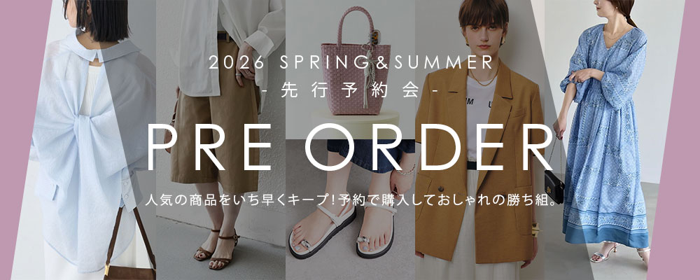 2026 SPRING&SUMMER 先行予約
