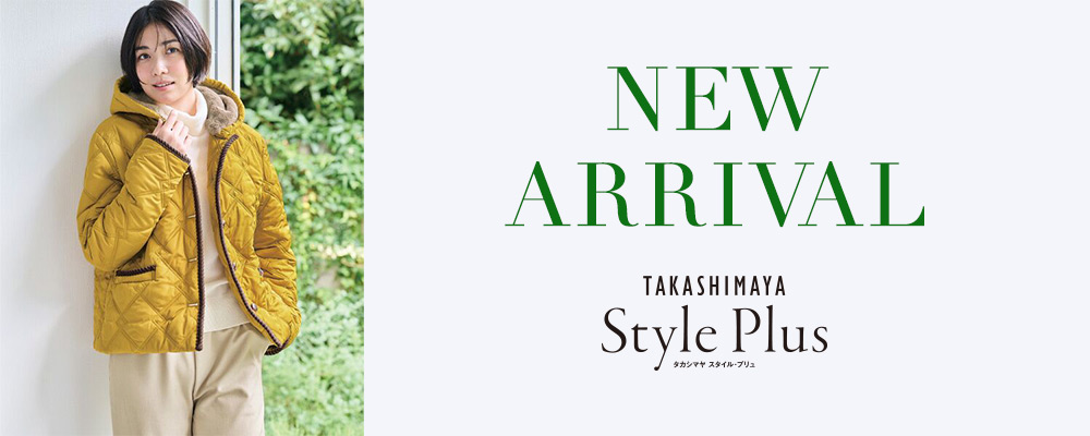 タカシマヤ スタイル・プリュ　NEW ARRIVAL