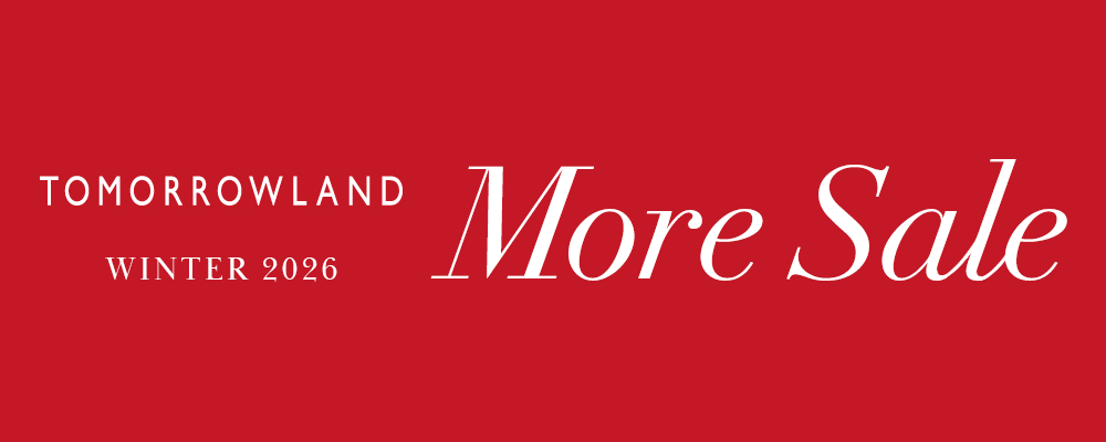 【1/8(木)0時～】TOMORROWLAND MORE SALE スタート！