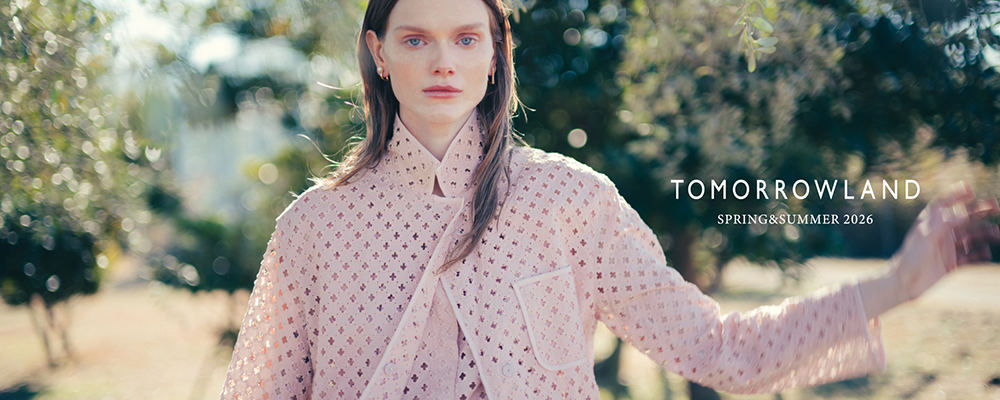TOMORROWLAND～春の空気を纏う、この春おすすめのスタイリングをお届けします。