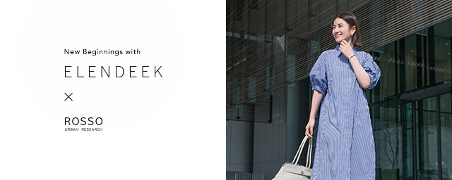 New Beginnings with ELENDEEK × ROSSO